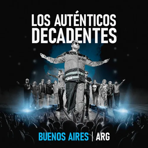 Los Aut�nticos Decadentes - BUENOS AIRES - ARG (EN VIVO)