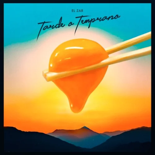 El Zar - TARDE O TEMPRANO - SINGLE