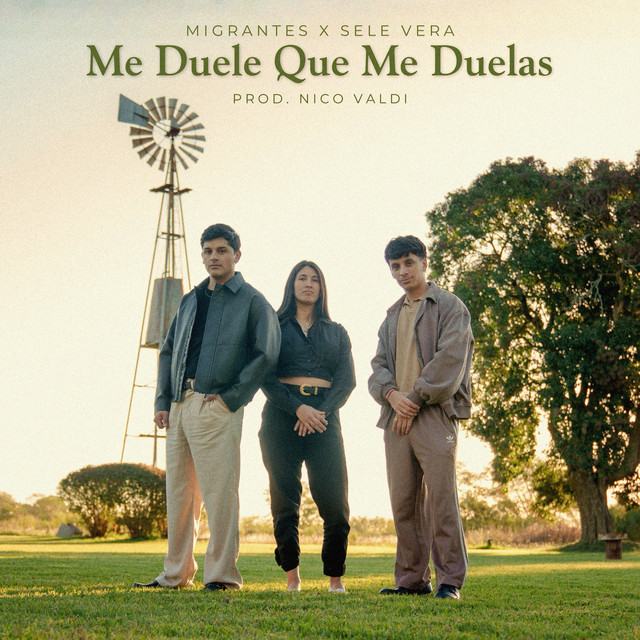 Migrantes - Me Duele Que Me Duelas - SINGLE