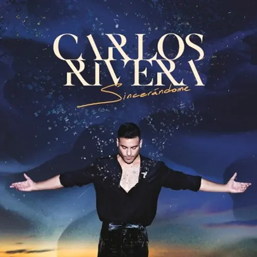 Carlos Rivera - SINCERÁNDOME - DISCO 1