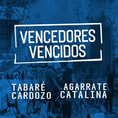 Agarrate Catalina - VENCEDORES VENCIDOS - SINGLE
