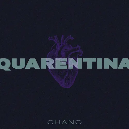 Chano! - QUARENTINA - SINGLE