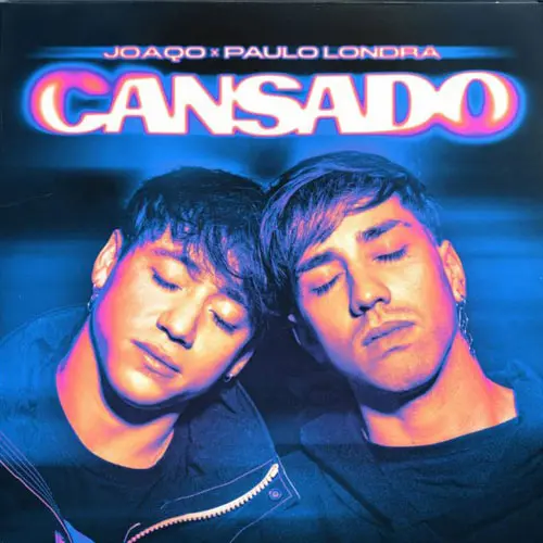 Paulo Londra - CANSADO (FT. JOAQO) - SINGLE