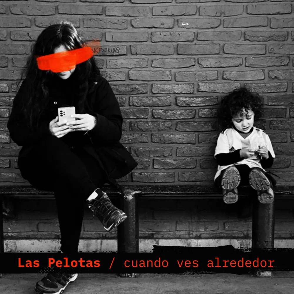 Las Pelotas - CUANDO VES ALREDEDOR - SINGLE