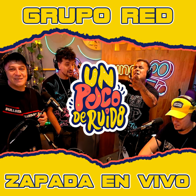 Grupo Red - GRUPO RED / Zapada EN VIVO en UN POCO DE RUIDO!
