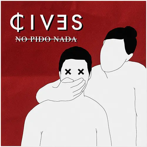 Cives - NO PIDO NADA - SINGLE
