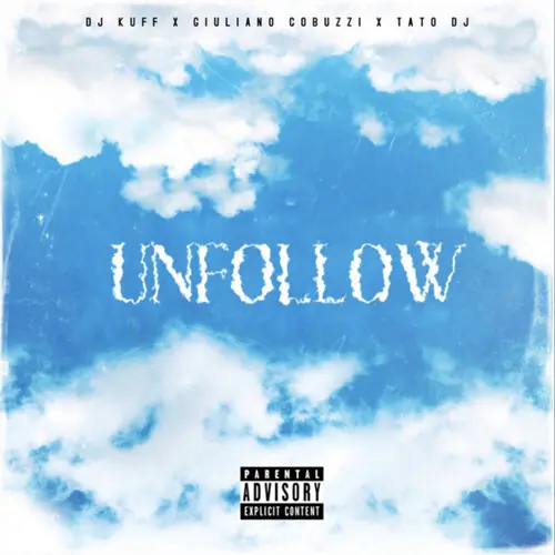 Giuli DJ (Giuliano Cobuzzi) - UNFOLLOW (REMIX) - SINGLE