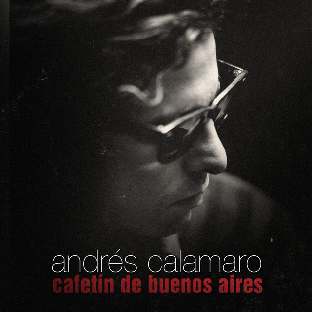 Andr�s Calamaro - Cafet�n de Buenos Aires (Mezcla Joe Blaney) - SINGLE
