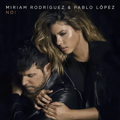 Miriam Rodr�guez - NO! (CON PABLO L�PEZ) - SINGLE