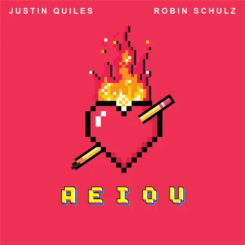 Justin Quiles - AEIOU (FT. ROBIN SCHULZ) - SINGLE