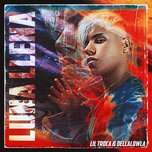 Lil Troca - LUNA LLENA - SINGLE
