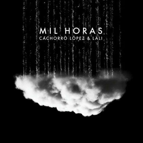 Cachorro L�pez - MIL HORAS - SINGLE