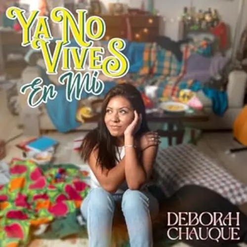 Deborah Chauque - YA NO VIVES EN M� - SINGLE