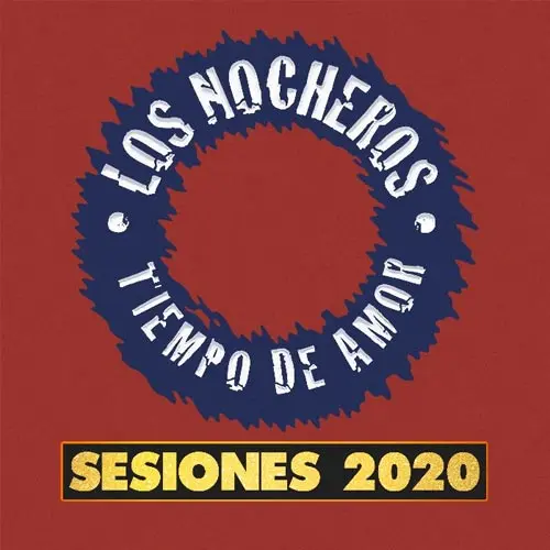 Los Nocheros - TIEMPO DE AMOR (SESIONES 2020)