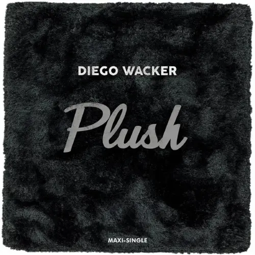 Diego Wacker - PLUSH (MAXI - SINGLE)