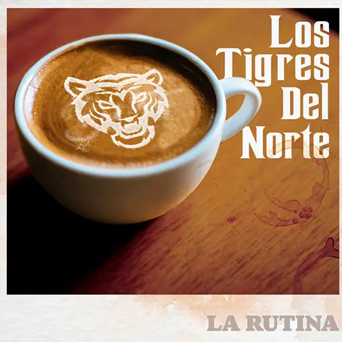 Los Tigres del Norte - LA RUTINA - SINGLE