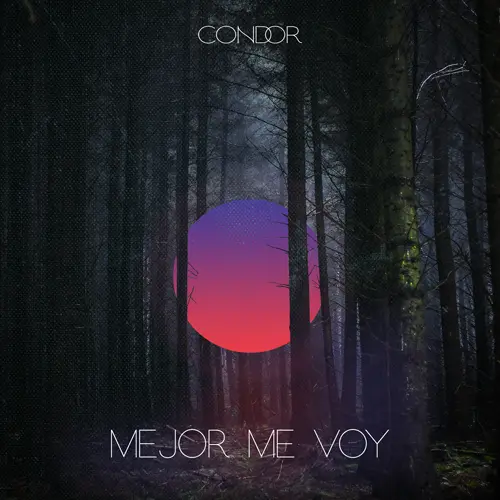 C�ndor - MEJOR ME VOY - SINGLE