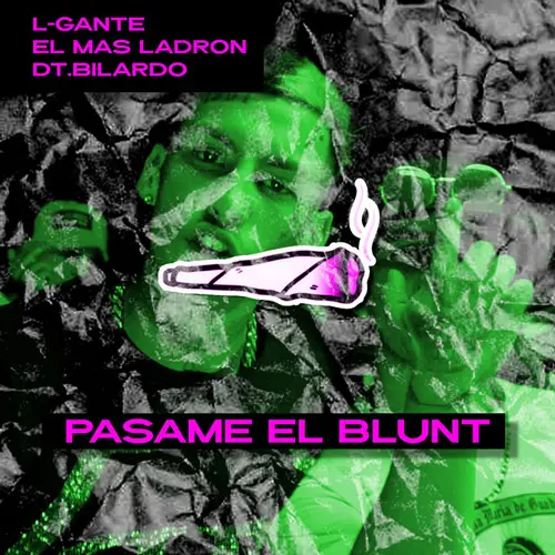 L GANTE - PASAME EL BLUNT - SINGLE