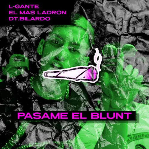 L Gante (L-Gante) - PASAME EL BLUNT - SINGLE