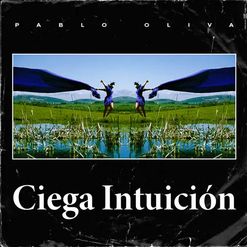 Oliva - CIEGA INTUICIN - SINGLE