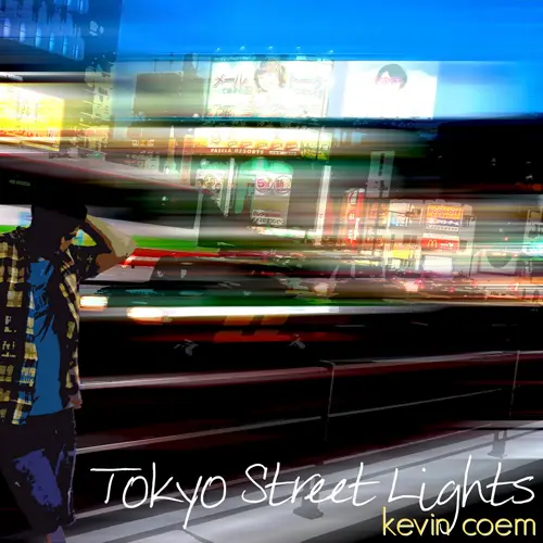 Kevin Coem - TOKYO STREET LIGHTS