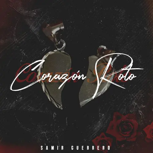 Samir Guerrero - CORAZ�N ROTO - SINGLE