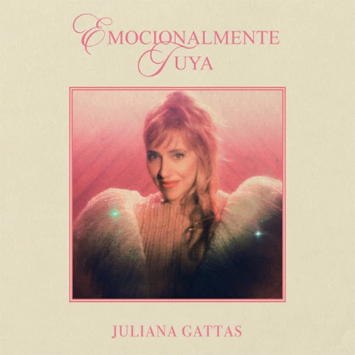 Juliana Gattas - EMOCIONALMENTE TUYA - SINGLE