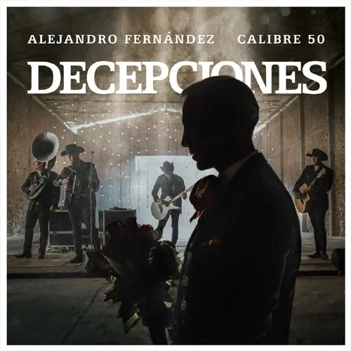 Alejandro Fernndez - DECEPCIONES - SINGLE