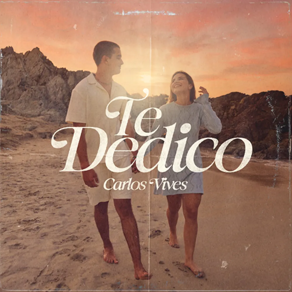 Carlos Vives - TE DEDICO - SINGLE
