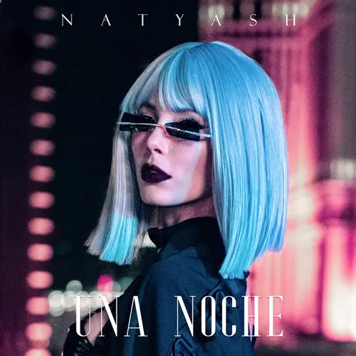 Natyash - UNA NOCHE - SINGLE