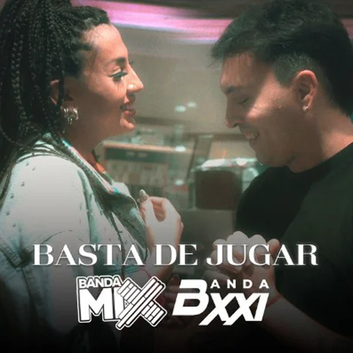 Banda XXI - BASTA DE JUGAR - SINGLE