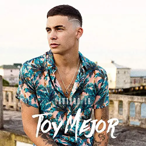 Lautaro LR - TOY MEJOR - SINGLE