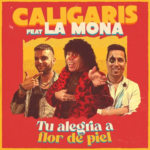 La Mona Jimnez - TU ALEGRA A FLOR DE PIEL (FT. LOS CALIGARIS) - SINGLE