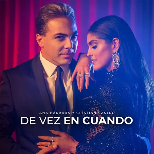 Cristian Castro - DE VEZ EN CUANDO (FT. ANA BARBARA) - SINGLE