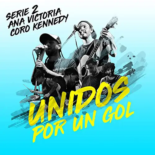 Serie2 - UNIDOS POR UN GOL - SINGLE