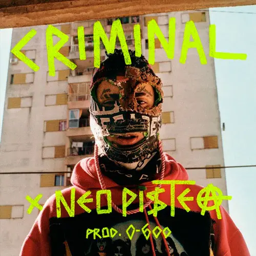 Neo Pistea - CRIMINAL - SINGLE