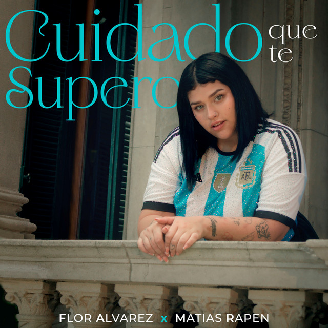 Flor Alvarez - Cuidado Que Te Supero - SINGLE