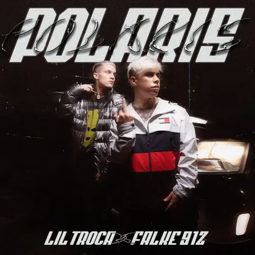 Lil Troca - POLARIS (FT. FALKE 912/YAEL YTBM) - SINGLE