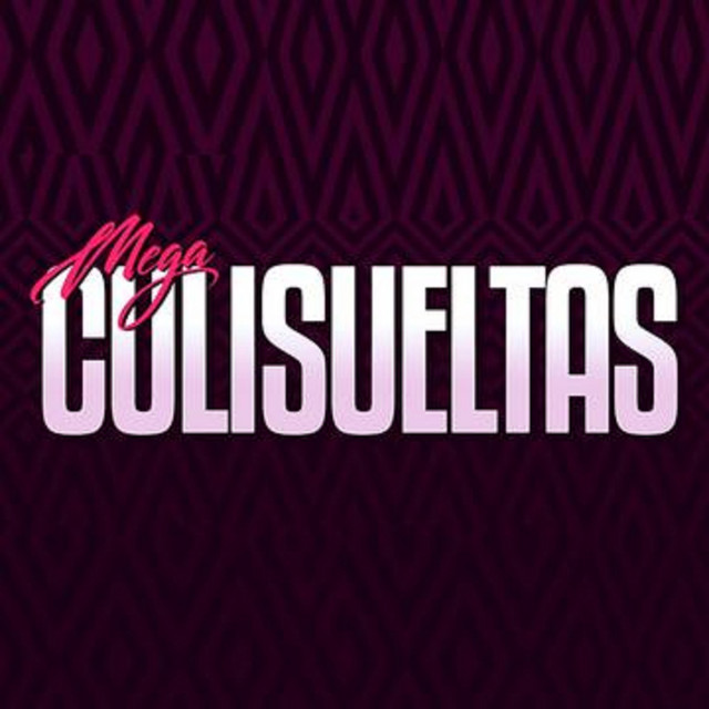 Las Culisueltas - Mega Culisueltas - SINGLE