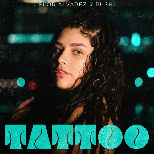 Flor Alvarez - TATTOO - SINGLE