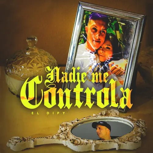El Dipy - Nadie me controla - SINGLE