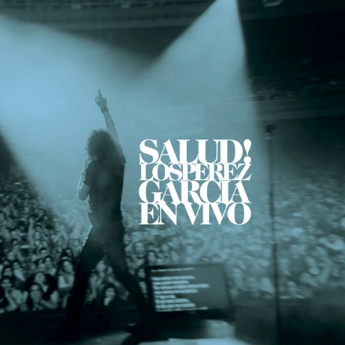 Los P�rez Garc�a - SALUD! LOS P�REZ GARC�A EN VIVO