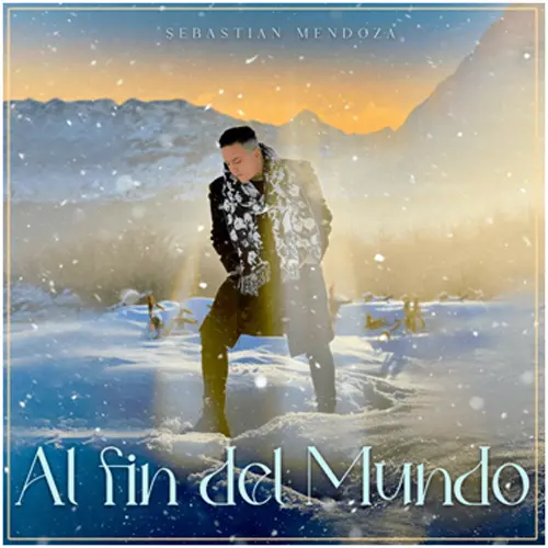 Sebasti�n Mendoza - AL FIN DEL MUNDO - SINGLE 