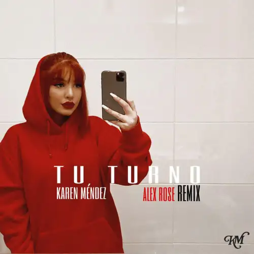 Karen M�ndez - TU TURNO (ALEX ROSE REMIX) - SINGLE