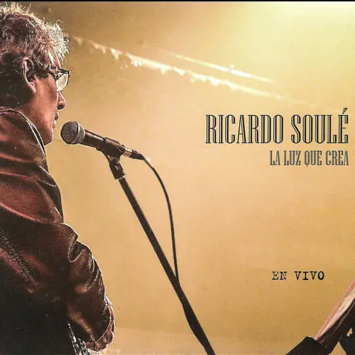 Ricardo Soul� - LA LUZ QUE CREA (EN VIVO)
