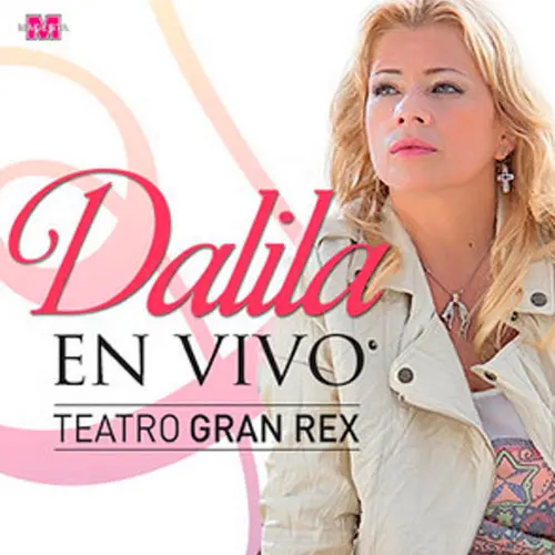 Dalila - EN VIVO EN EL GRAN REX