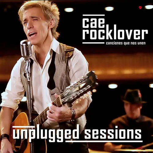 Cae - ROCKLOVER UNPLUGGED SESSIONS