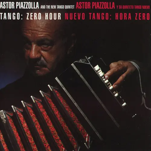 Astor Piazzolla - TANGO: ZERO HOUR / NUEVO TANGO: HORA ZERO