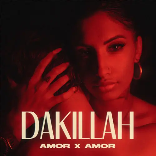 Dakillah - AMOR X AMOR - SINGLE