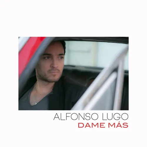 Alfonso Lugo - DAME M�S - SINGLE